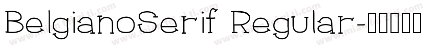 BelgianoSerif Regular字体转换